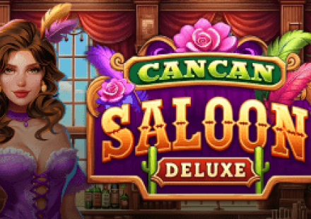 Cancan Saloon Deluxe