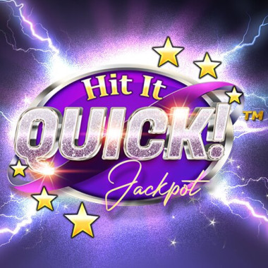 Hit it Quick