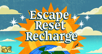 Escape.Reset.Recharge