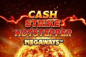 Cash Strike Hotstepper Megaways