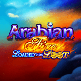 Arabian Fire Loaded with Loot