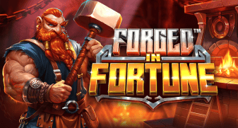 Forged in Fortune