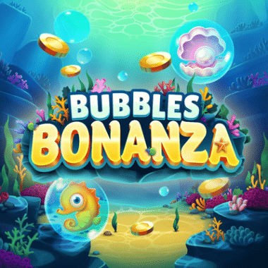 Bubbles Bonanza