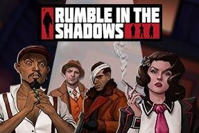 Rumble In The Shadows