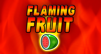 Flaming Fruit