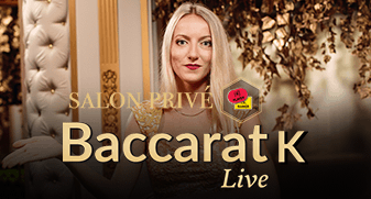 Salon Prive Baccarat K