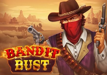 Bandit Bust