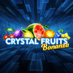 Crystal Fruits Bonanza