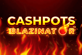 Cashpots Blazinator